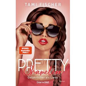 Fischer, Tami Pretty Shameless Gefährlicher als Liebe: Roman Große Gefühle treffen auf elektrisierende Spannung – das Finale der New-Adult-Suspense-Trilogie der SPIEGEL-Bestsellerautorin! Fischer, Tami Pretty Shameless Gefährlicher als Liebe: Roman Große Gefühle treffen auf elektrisierende Spannung – das Finale der New-Adult-Suspense-Trilogie der SPIEGEL-Bestsellerautorin!