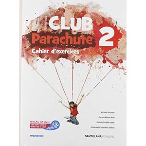 Santillana Français Club Parachute 2 Pack Cahier D'EXERCICES Santillana Français Club Parachute 2 Pack Cahier D'EXERCICES