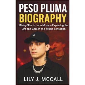 J. MCCALL, LILY PESO PLUMA BIOGRAPHY: Rising Star in Latin Music – Exploring the Life and Career of a Music Sensation. J. MCCALL, LILY PESO PLUMA BIOGRAPHY: Rising Star in Latin Music – Exploring the Life and Career of a Music Sensation.