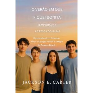 Jackson O Verão em que Fiquei Bonita: 1ª Temporada Crítica do Filme: Desvendando o primeiro amor, o coração partido e a magia de Cousins Beach Jackson O Verão em que Fiquei Bonita: 1ª Temporada Crítica do Filme: Desvendando o primeiro amor, o coração partido e a magia de Cousins Beach