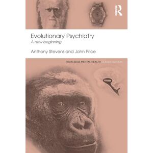 Stevens, Anthony Evolutionary Psychiatry: A new beginning (Routledge Mental Health Classic Editions) Stevens, Anthony Evolutionary Psychiatry: A new beginning (Routledge Mental Health Classic Editions)