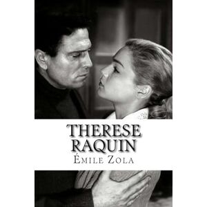 Zola, Emile Therese Raquin Zola, Emile Therese Raquin
