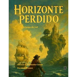 Belmonte, Antonio Horizonte Perdido: Juego de rol Belmonte, Antonio Horizonte Perdido: Juego de rol