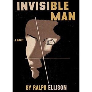 Ellison, Ralph Invisible Man Ellison, Ralph Invisible Man