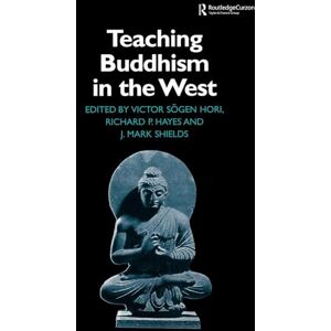 Hayes, Richard P. Teaching Buddhism in the West: From the Wheel to the Web (Routledge Critical Studies in Buddhism) Hayes, Richard P. Teaching Buddhism in the West: From the Wheel to the Web (Routledge Critical Studies in Buddhism)