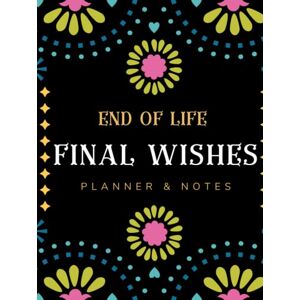 MAY, CHERIE My final wishes planner Everything You Need to Know When I'm Gone: End of Life Planner, Checklist & Organizer Detailed Information About My ... end of life organizer, end of life workbook MAY, CHERIE My final wishes planner Everything You Need to Know When I'm Gone: End of Life Planner, Checklist & Organizer Detailed Information About My ... end of life organizer, end of life workbook