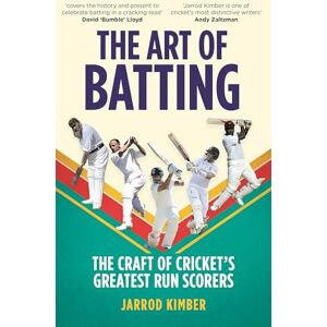 Kimber, Jarrod The Art of Batting: The Craft of Cricket’s Greatest Run Scorers – WILLIAM HILL SPORTS BOOK OF THE YEAR NOMINEE 2025 Kimber, Jarrod The Art of Batting: The Craft of Cricket’s Greatest Run Scorers – WILLIAM HILL SPORTS BOOK OF THE YEAR NOMINEE 2025