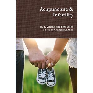 Zheng, Li Acupuncture & Infertility Zheng, Li Acupuncture & Infertility
