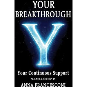 Francesconi, Anna YOUR BREAKTHROUGH: Your Continuous Support. Your Breakthrough, between Identity and the Quantum Leap, between Human Gesture and the Cosmic Silence, ... and Transcendence. (English Version) Francesconi, Anna YOUR BREAKTHROUGH: Your Continuous Support. Your Breakthrough, between Identity and the Quantum Leap, between Human Gesture and the Cosmic Silence, ... and Transcendence. (English Version)