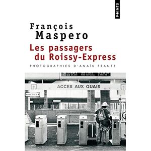 Maspero, Francois Les passagers du Roissy-Express (Points documents) Maspero, Francois Les passagers du Roissy-Express (Points documents)