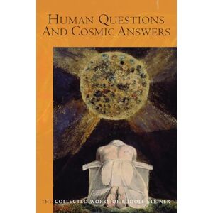 Steiner, Rudolf Human Questions And Cosmic Answers: (Cw 213) Volume 213 (The Collected Works of Rudolf Steiner) Steiner, Rudolf Human Questions And Cosmic Answers: (Cw 213) Volume 213 (The Collected Works of Rudolf Steiner)