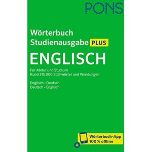 PONS Wörterbuch Studienausgabe Plus Englisch: Rund 315.000 Stichwörter und Wendungen. Englisch-Deutsch / Deutsch-Englisch + Wörterbuch-App PONS Wörterbuch Studienausgabe Plus Englisch: Rund 315.000 Stichwörter und Wendungen. Englisch-Deutsch / Deutsch-Englisch + Wörterbuch-App
