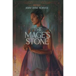 Korver, Abby Anne The Mage's Stone (The Amaria Chronicles) Korver, Abby Anne The Mage's Stone (The Amaria Chronicles)