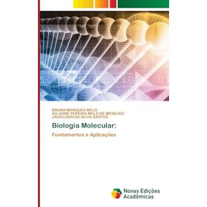 Marques Melo, Bruno Biologia Molecular: Fundamentos e Aplicações Marques Melo, Bruno Biologia Molecular: Fundamentos e Aplicações