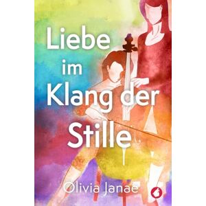 Janae, Olivia Liebe im Klang der Stille Janae, Olivia Liebe im Klang der Stille