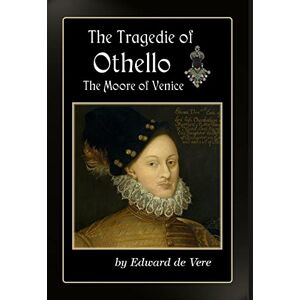 de Vere, Edward The Tragedie of Othello de Vere, Edward The Tragedie of Othello