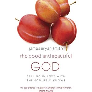 Bryan Smith, James The Good and Beautiful God Bryan Smith, James The Good and Beautiful God