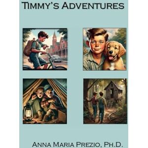 Prezio PhD, Anna Maria Timmy's Adventures Prezio PhD, Anna Maria Timmy's Adventures