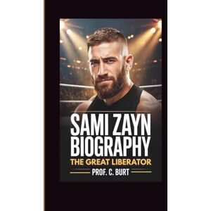 C. Burt, Prof. SAMI ZAYN BIOGRAPHY: The Great Liberator C. Burt, Prof. SAMI ZAYN BIOGRAPHY: The Great Liberator