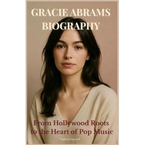 Kingswell, Thalia Gracie Abrams Biography: From Hollywood Roots to the Heart of Pop Music Kingswell, Thalia Gracie Abrams Biography: From Hollywood Roots to the Heart of Pop Music
