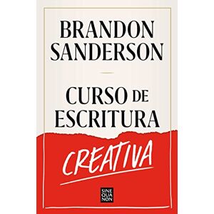 Sanderson, Brandon Curso de Escritura Creativa / Creative Writing Course (Sine Qua Non) Sanderson, Brandon Curso de Escritura Creativa / Creative Writing Course (Sine Qua Non)