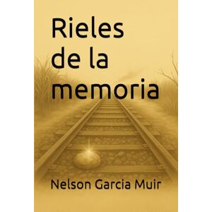 Garcia Muir ngm, Nelson Rieles de la memoria Garcia Muir ngm, Nelson Rieles de la memoria