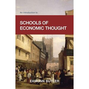 Butler, Eamonn An Introduction to Schools of Economic Thought Butler, Eamonn An Introduction to Schools of Economic Thought