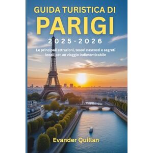 Quillan, Evander Guida turistica di Parigi 2025-2026: Le principali attrazioni, tesori nascosti e segreti locali per un viaggio indimenticabile Quillan, Evander Guida turistica di Parigi 2025-2026: Le principali attrazioni, tesori nascosti e segreti locali per un viaggio indimenticabile