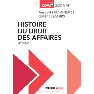 Descamps, Olivier Histoire du droit des affaires Descamps, Olivier Histoire du droit des affaires
