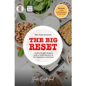 Hills, Maggie The Big Reset: The Ultimate Mindset and Nutrition Guide to Kick Weight Regain after Bariatric Surgery to the Curb (Bariatric Cookbook Collection) Hills, Maggie The Big Reset: The Ultimate Mindset and Nutrition Guide to Kick Weight Regain after Bariatric Surgery to the Curb (Bariatric Cookbook Collection)