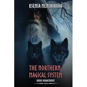 Menshikova, Ksenia The Northern Magical System: Color Edition (General Theory of Magic (GTM)) Menshikova, Ksenia The Northern Magical System: Color Edition (General Theory of Magic (GTM))