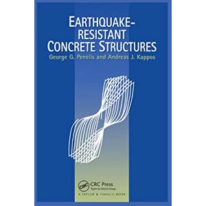 Kappos, Andreas Earthquake Resistant Concrete Structures Kappos, Andreas Earthquake Resistant Concrete Structures