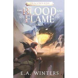 Winters, E.A. Dragon's Kiss (Blood & Flame Saga) Winters, E.A. Dragon's Kiss (Blood & Flame Saga)