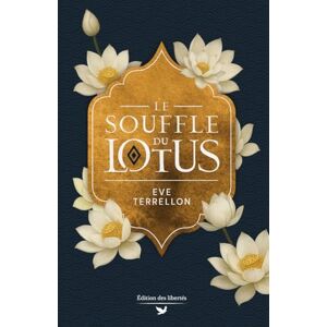 Terrellon, Eve Le Souffle du lotus Terrellon, Eve Le Souffle du lotus