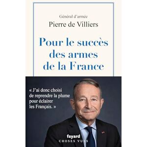 de Villiers, Pierre Pour le succès des armes de la France de Villiers, Pierre Pour le succès des armes de la France
