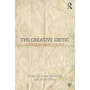 Creative Labs The Creative Critic: Writing as/about Practice Creative Labs The Creative Critic: Writing as/about Practice