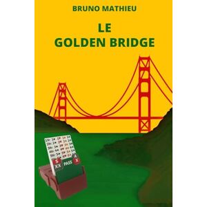 MATHIEU, Bruno Le Golden Bridge MATHIEU, Bruno Le Golden Bridge