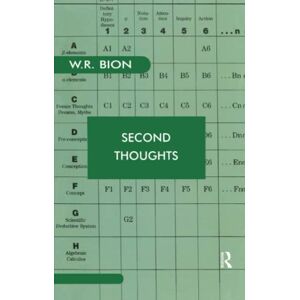 R. Bion, Wilfred Second Thoughts: Selected Papers on Psychoanalysis R. Bion, Wilfred Second Thoughts: Selected Papers on Psychoanalysis