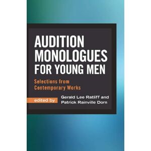 Patrick Rainville Dorn Audition Monologues for Young Men: Selections from Contemporary Works Patrick Rainville Dorn Audition Monologues for Young Men: Selections from Contemporary Works