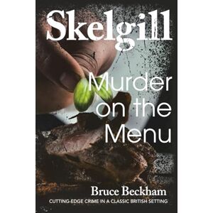 Beckham, Bruce Murder on the Menu (Detective Inspector Skelgill Investigates) Beckham, Bruce Murder on the Menu (Detective Inspector Skelgill Investigates)