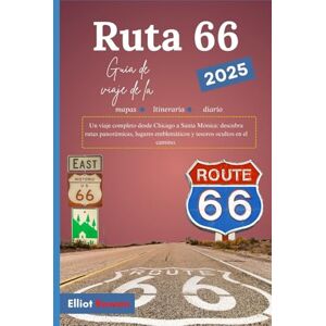 Rowan, Elliot Guía de viaje de la Ruta 66 2025: Un viaje completo desde Chicago a Santa Mónica: descubra rutas panorámicas, lugares emblemáticos y tesoros ocultos en el camino. Rowan, Elliot Guía de viaje de la Ruta 66 2025: Un viaje completo desde Chicago a Santa Mónica: descubra rutas panorámicas, lugares emblemáticos y tesoros ocultos en el camino.