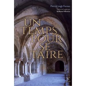 LEIGH FERMOR PATRICK UN TEMPS POUR SE TAIRE LEIGH FERMOR PATRICK UN TEMPS POUR SE TAIRE