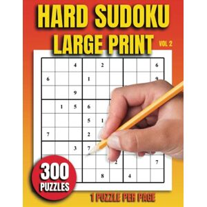 Bloomfield, C A Hard Sudoku Large Print: Volume 2 300 Puzzles, 1 Puzzle Per Page Answers Included Bloomfield, C A Hard Sudoku Large Print: Volume 2 300 Puzzles, 1 Puzzle Per Page Answers Included