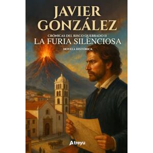 González, Javier La furia silenciosa: Crónicas del Risco Quebrado II González, Javier La furia silenciosa: Crónicas del Risco Quebrado II