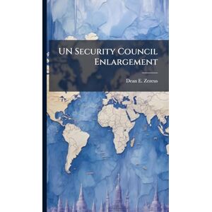 Zezeus, Dean E UN Security Council Enlargement Zezeus, Dean E UN Security Council Enlargement