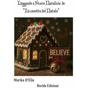 D'Elia, Marika La casetta del Natale: Leggende e storie natalizie D'Elia, Marika La casetta del Natale: Leggende e storie natalizie