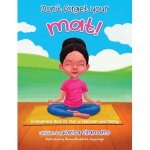 Siramarco, Karisa Don't Forget Your Mat! Siramarco, Karisa Don't Forget Your Mat!