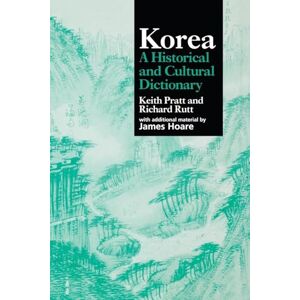 Pratt, Keith Korea: A Historical and Cultural Dictionary (Durham East Asia Series) Pratt, Keith Korea: A Historical and Cultural Dictionary (Durham East Asia Series)