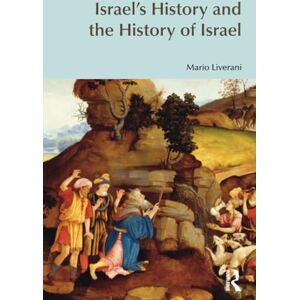 Liverani, Mario Israel's History and the History of Israel (Bibleworld) Liverani, Mario Israel's History and the History of Israel (Bibleworld)