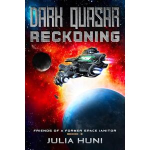Huni, Julia Dark Quasar Reckoning (Friends of a Former Space Janitor) Huni, Julia Dark Quasar Reckoning (Friends of a Former Space Janitor)